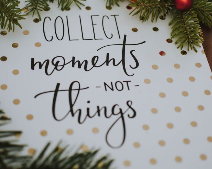 collect moments not things quote