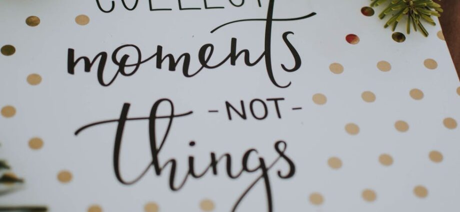 collect moments not things quote